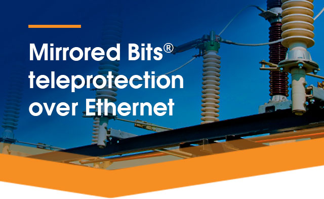 Mirrored Bits® teleprotection over Ethernet
